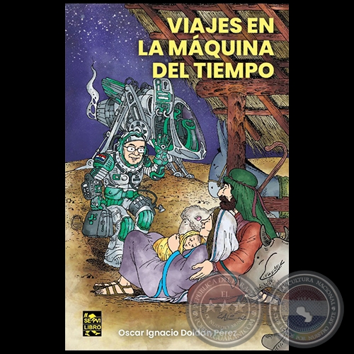 VIAJES EN LA MÁQUINA DEL TIEMPO - Autor: OSCAR IGNACIO DOLDÁN PÉREZ - Año 2022